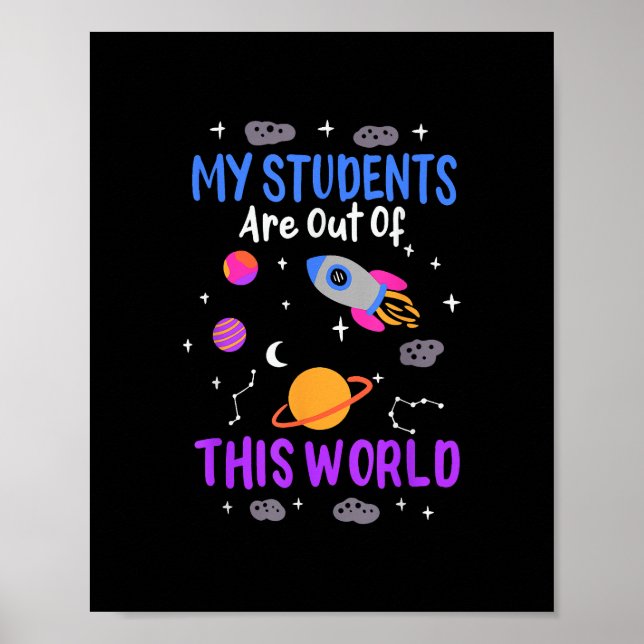 Min studenter är ute ur världen - rymdlärare poster (Framsidan)