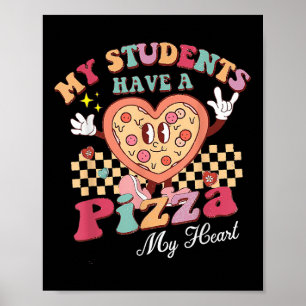 Min Studenter har en pizza av min hjärtelärare Poster