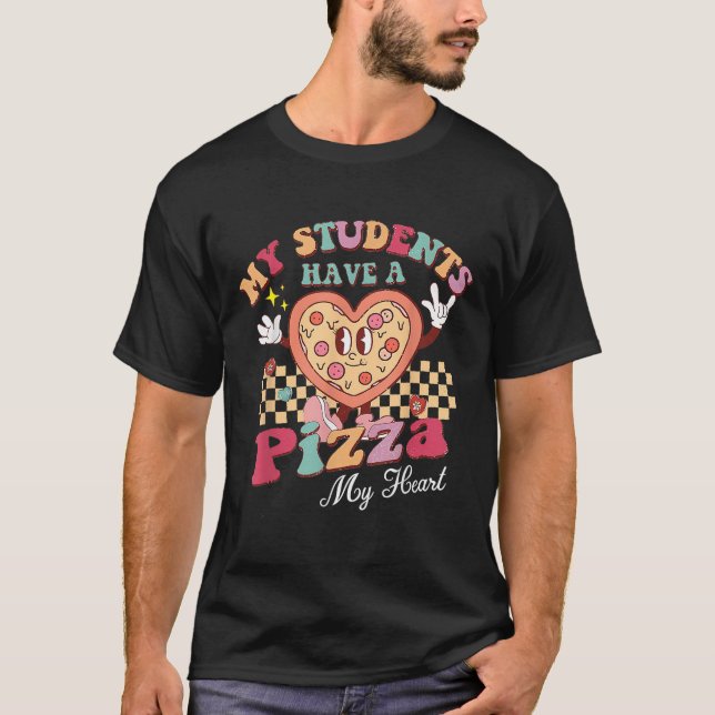 Min Studenter har en pizza av min hjärtelärare T Shirt (Framsida)
