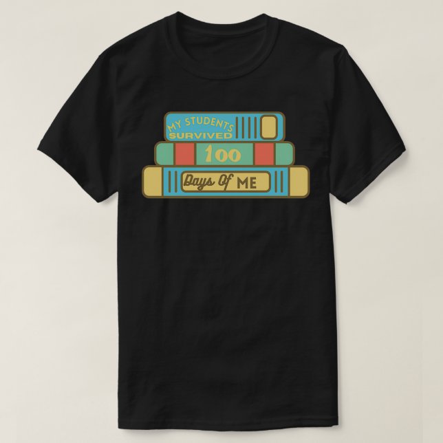 Min Studenter Överlevt 100 dagar med smartare tekn T Shirt (Design framsida)