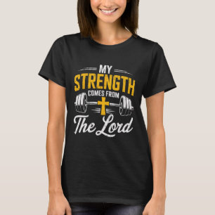 Min styrka kommer från Lord Bible Christian Gy T Shirt