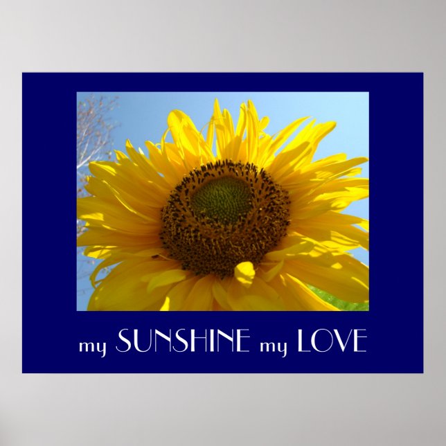 Min SUNSHINE-konst i KÄRLEK skriver ut solrosgåva Poster (Framsidan)