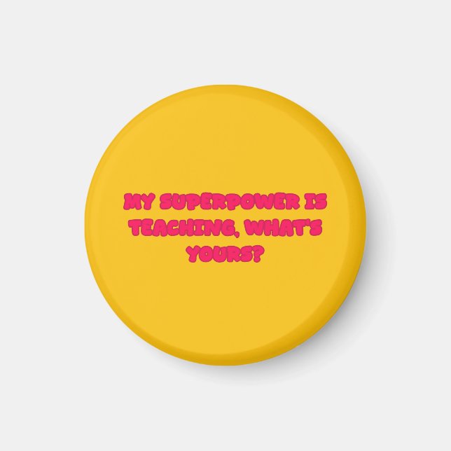 Min superkraft är att lära Utbildarhjälte Design Magnet (Framsidan)