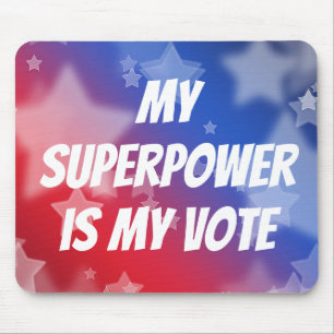 Min supermakt är min röst musmatta