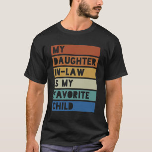 Min svärdotter är min favoritbarnunge. t shirt
