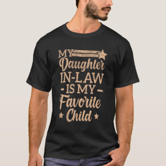 Min svärdotter är mitt favoritbarn Familjehumor T Shirt