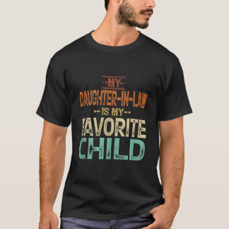 Min svärdotter är mitt favoritbarn Pappors dotter T Shirt