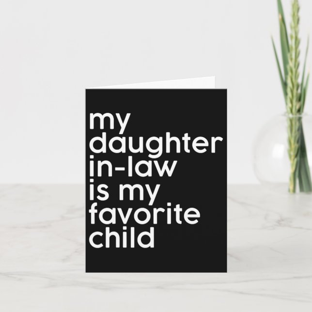 Min svärdotter är mitt favoritbarn Rolig pappa på  Kort (Framsida)