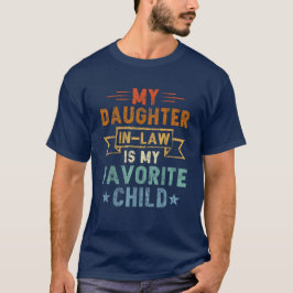 Min svärdotter är mitt favoritbarn t shirt