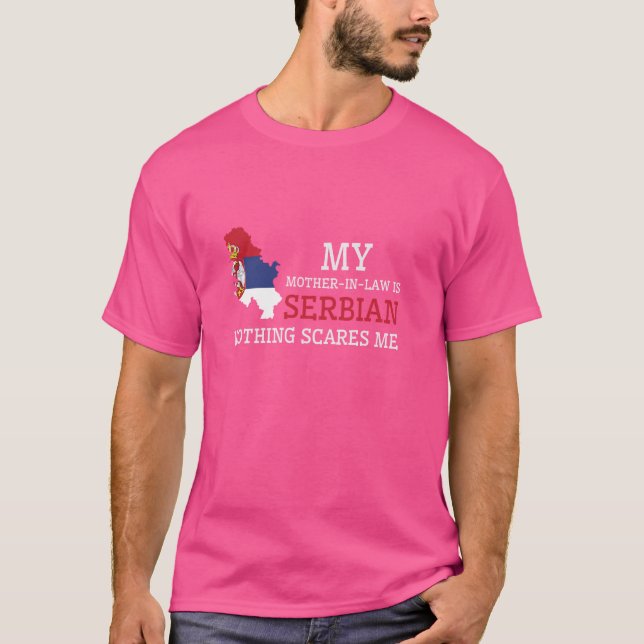 Min svärmor är serb Nothing Scares Me Serb T Shirt (Framsida)