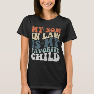 Min svärson är min favoritbarn -T-shirt för kvinno T Shirt