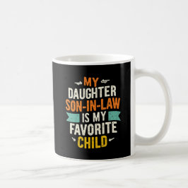 Min svärson är mitt favoritbarn Ersatt Dotter Kaffemugg