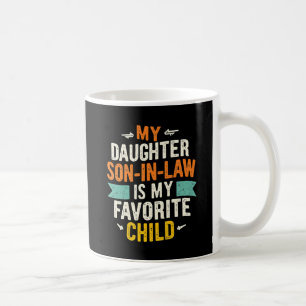 Min svärson är mitt favoritbarn Ersatt Dotter Kaffemugg