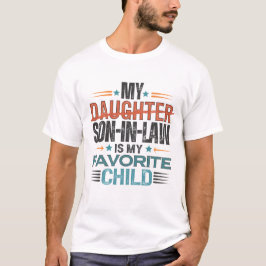 Min svärson är mitt favoritbarn Ersatt Dotter T Shirt