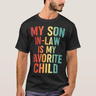 Min svärson är mitt favoritbarn Retro rolig T Shirt