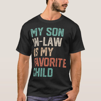 Min svärson är mitt favoritbarn Roliga pappor T Shirt