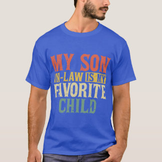 Min svärson är mitt favoritbarn Roligt Ersatt T Shirt