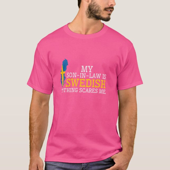 Min svärson är svenska Inget Skrämmer mig Sverige T Shirt (Framsida)