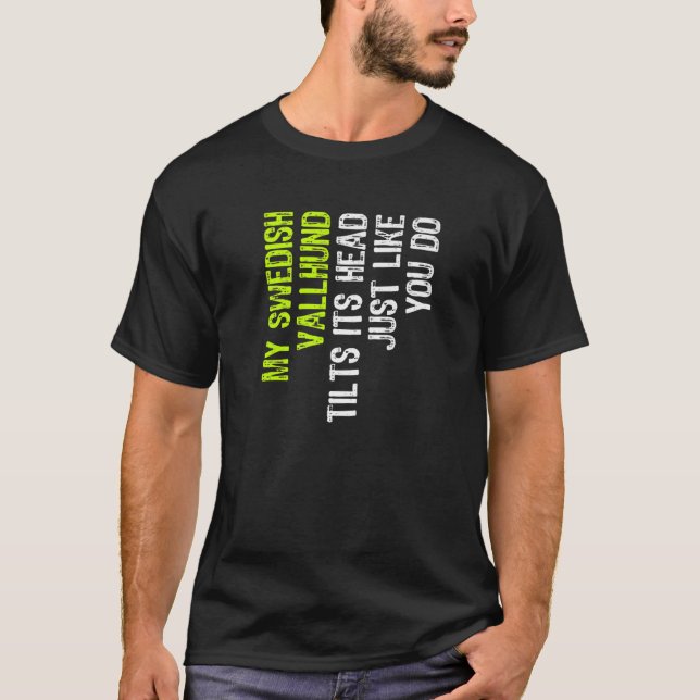 Min svenska valhund lutar huvudet precis som du D T Shirt (Framsida)