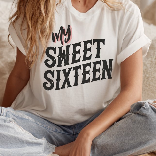 Min Sweet sixteen Modern Black and Rosa Text T Shirt (Rustic boho teen girl wearing “My Sweet Sixteen” t-shirt in cozy neutral bedroom setting.)