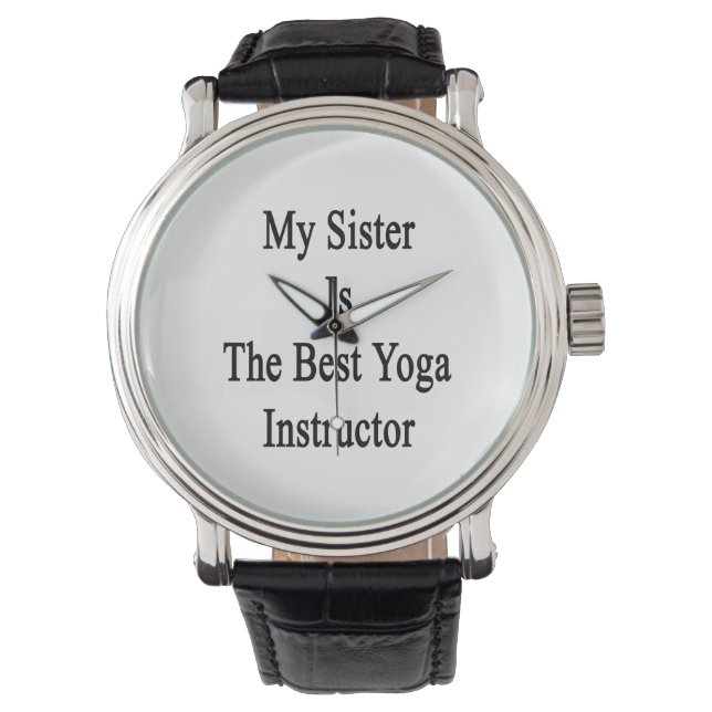 Min syster är den bästa Yoga-instruktören Armbandsur (Framsida)