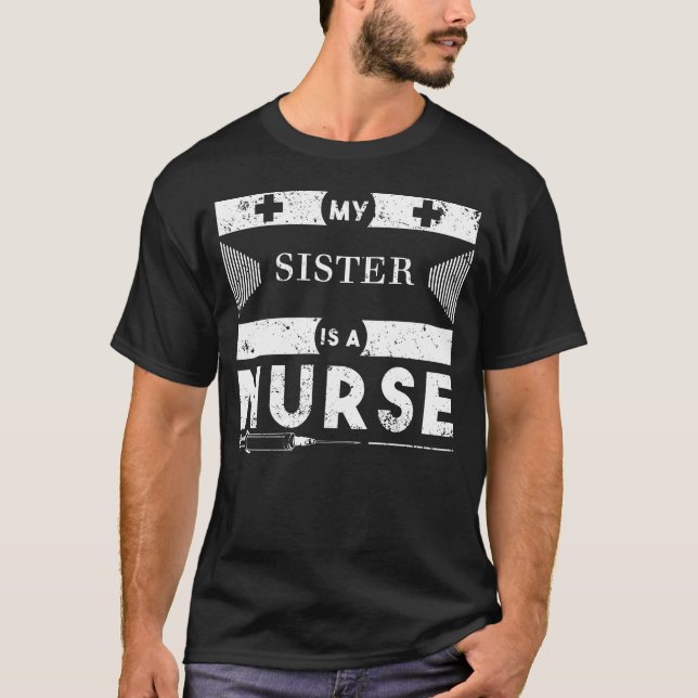 Min syster är en sjuksköterska, T- somskjortan KAN T Shirt (Framsida)
