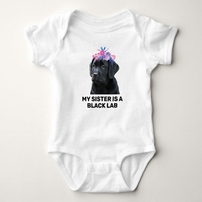 Min syster är en svart labrador  Babybodysuit T Shirt (Framsida)