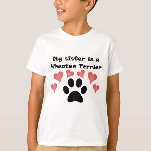 Min syster är en Wheaten Terrier T-shirt (Framsida)