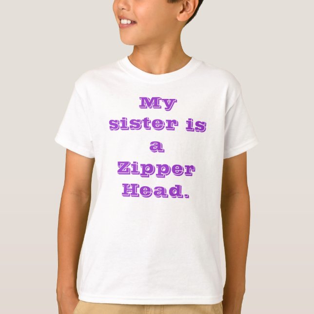 Min syster är ett Zipperhuvud T Shirt (Framsida)