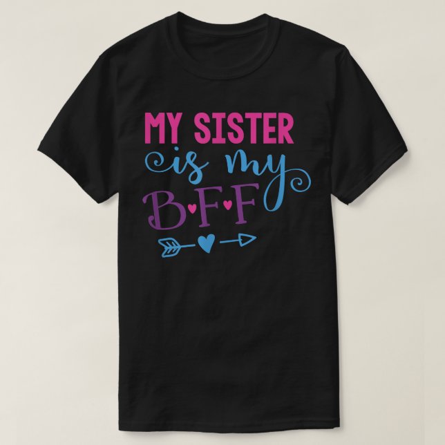Min syster är min BFF T Shirt (Design framsida)