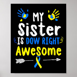 Min syster är nere Höger Fantastisk nere Syndrome Poster