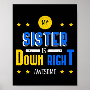 Min syster är nere Höger Fantastisk nere Syndrome Poster