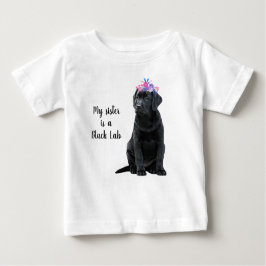 Min syster är Svart lab - Black Labrador Puppy T Shirt