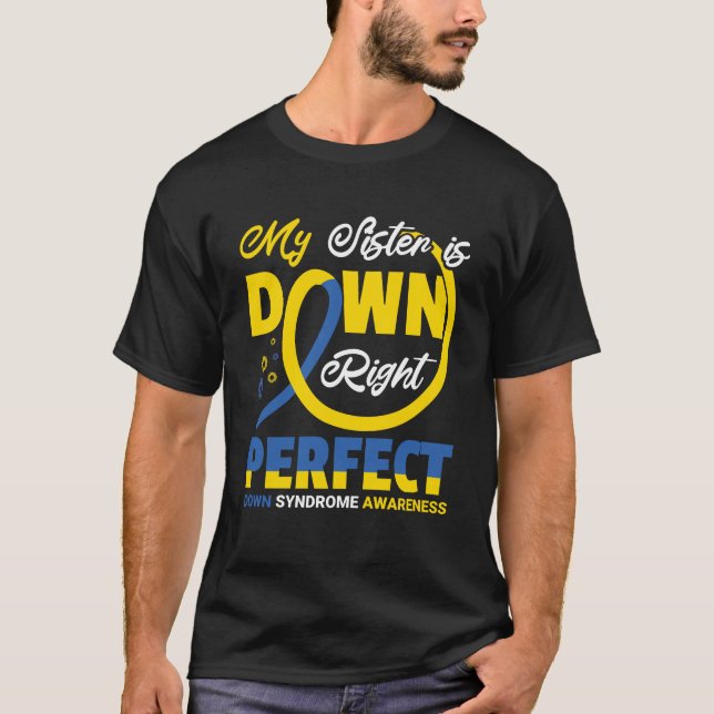 Min syster är verkligen perfekt, Downs syndrom T Shirt (Framsida)