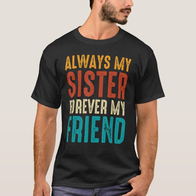 Min syster för min vän 1 t shirt (Framsida)