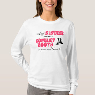 Min syster ha på sig stridkängor t-shirt