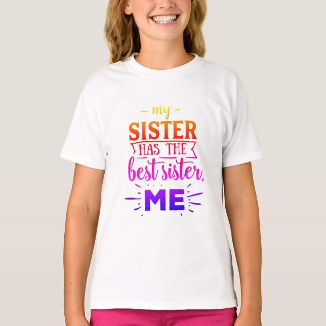 Min syster har det bästa. t shirt (Framsida)
