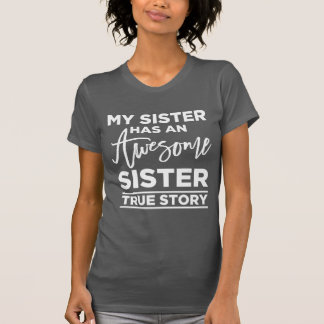 Min syster har en enorm syster, riktig berättelse tee