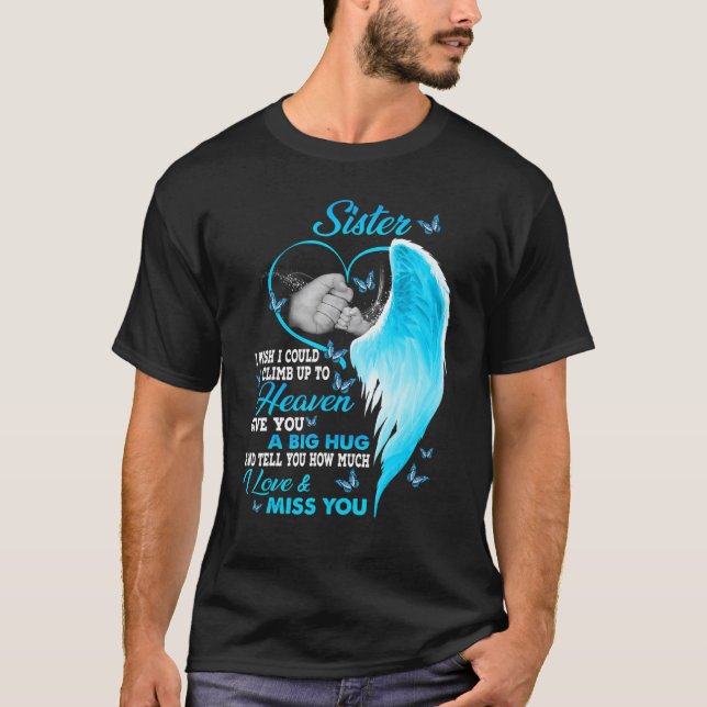 Min syster jag önskar att jag kunde klättra upp ti t shirt (Framsida)
