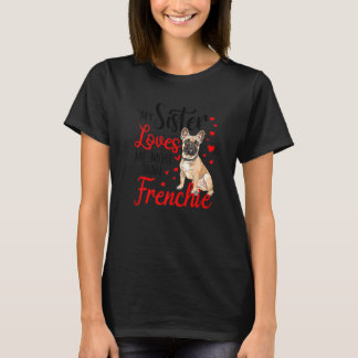 Min syster Kärlek mig mer än Frenchie Bulldog Moth T Shirt