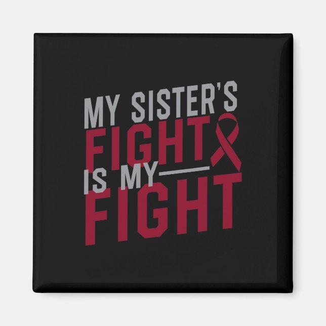 Min systers kamp är min "Fight Sickle Cell Anemi A Magnet (Framsidan)