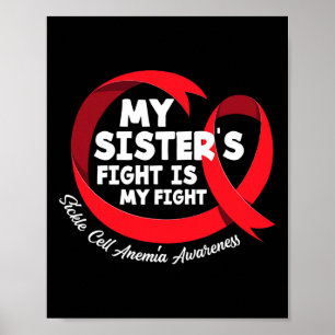 Min systers kamp är min "Fight Sickle Cell Anemi A Poster