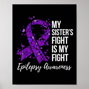 Min systers kamp är min medvetenhet om epilepsi i poster