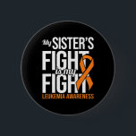 Min systers kamp mot min kamp mot Leukemi Awarenes Knapp<br><div class="desc">Min systers kamp mot min kamp mot leukemi Medvetenhet Ribbon Cancer</div>