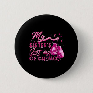 Min systers sista dag av Chemo Breast Cancer Survi Knapp
