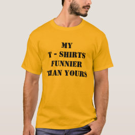 Min t-shirts funnier