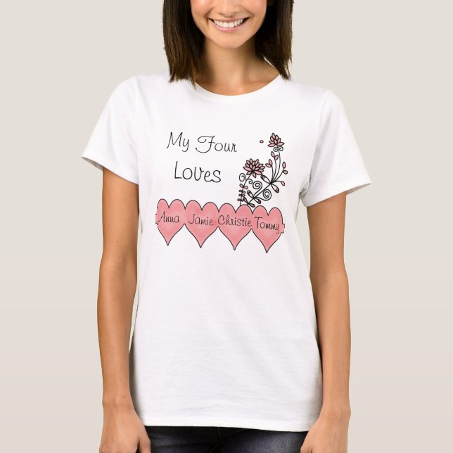 Min T-tröja för fyra kärlekar Tee Shirt (Framsida)