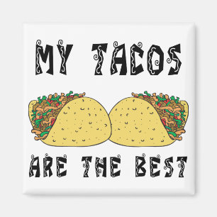 Min Tacos är det bäst Magnet