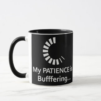 Min tålamod är Buffering - Lustigt Office Coffee M Mugg