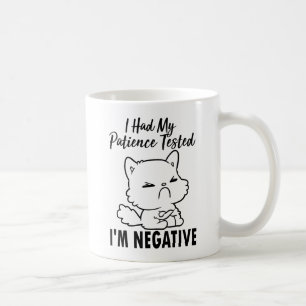 Min tålamod sattes på prov, jag är negativ kaffemugg